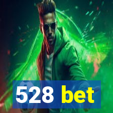 528 bet