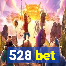 528 bet