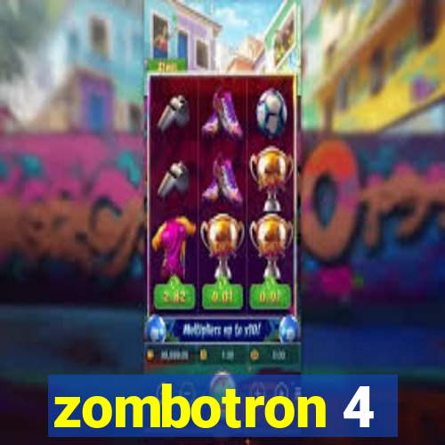 zombotron 4