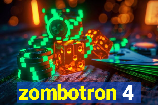 zombotron 4