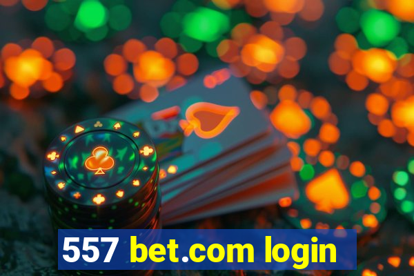 557 bet.com login