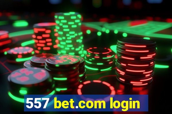 557 bet.com login