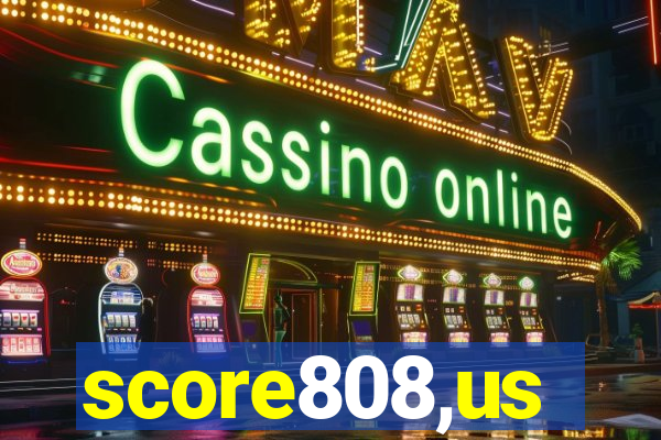 score808,us