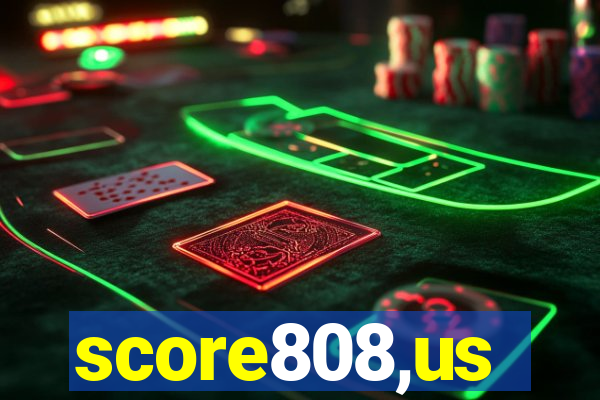 score808,us