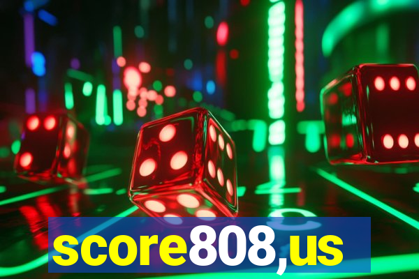 score808,us