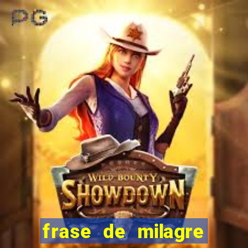 frase de milagre de deus