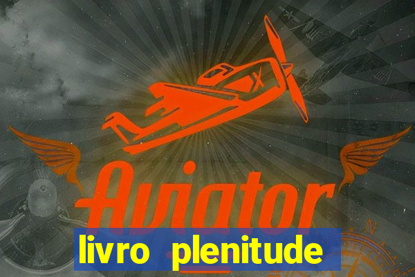 livro plenitude camila vieira pdf grátis