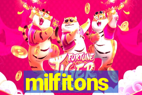 milfitons