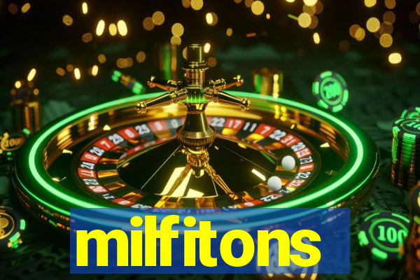 milfitons