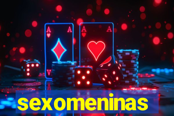 sexomeninas