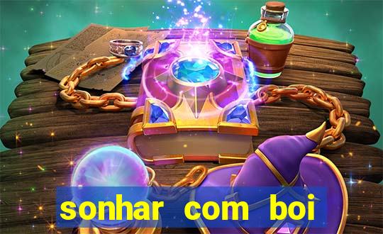 sonhar com boi jogo do bicho