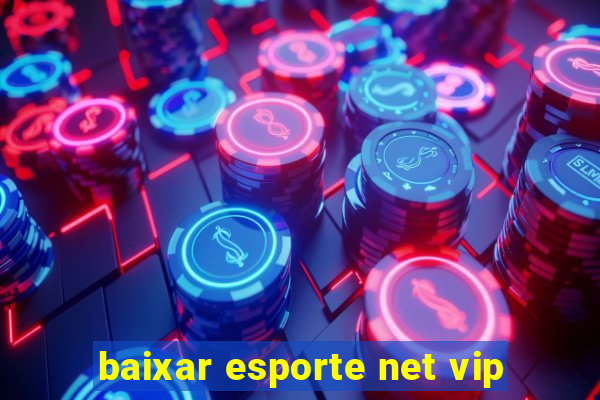 baixar esporte net vip