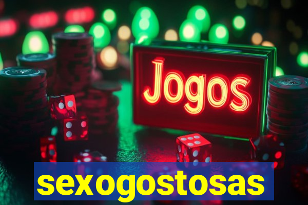 sexogostosas