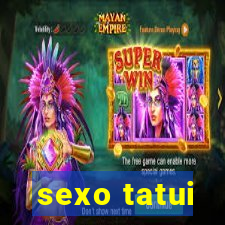 sexo tatui