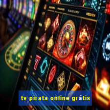 tv pirata online grátis