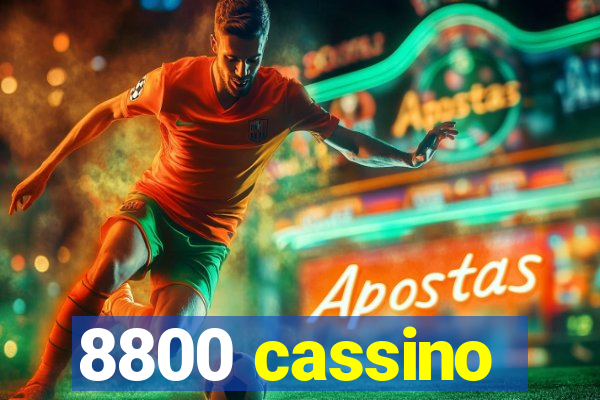 8800 cassino