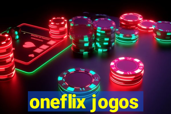 oneflix jogos