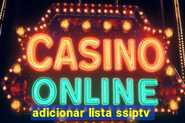 adicionar lista ssiptv