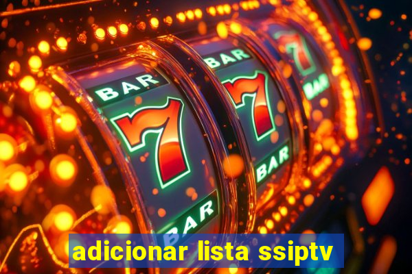 adicionar lista ssiptv