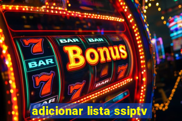 adicionar lista ssiptv