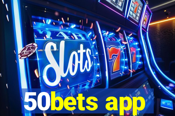 50bets app