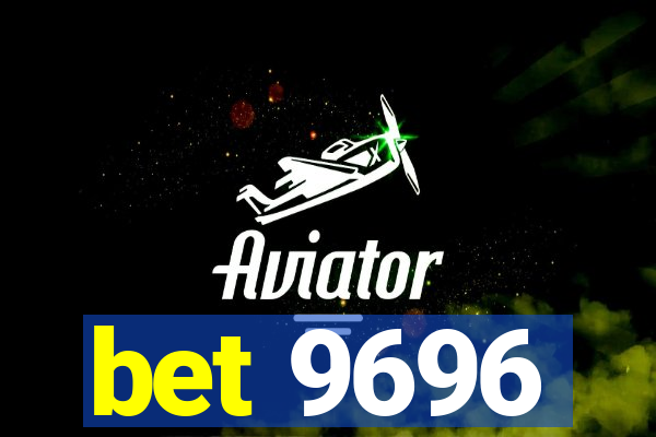 bet 9696