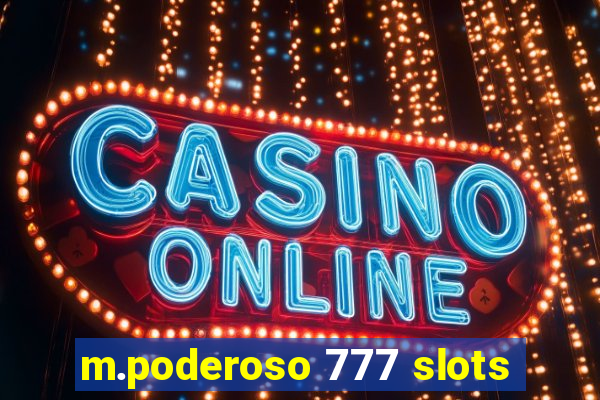 m.poderoso 777 slots