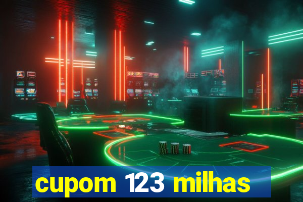 cupom 123 milhas