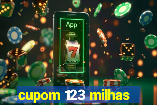 cupom 123 milhas