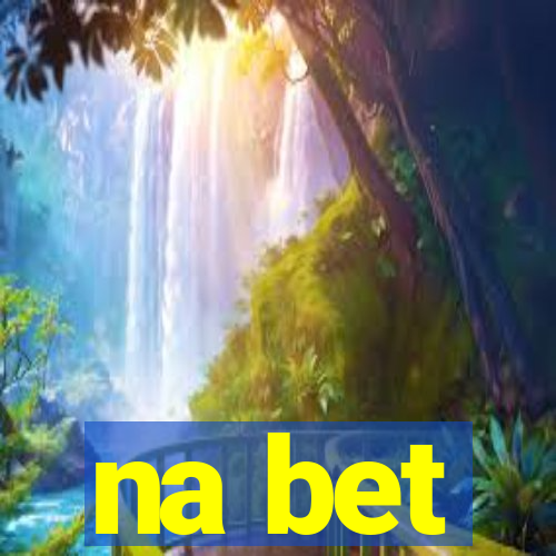 na bet