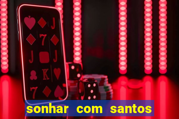 sonhar com santos de macumba