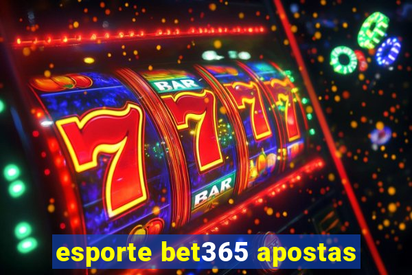 esporte bet365 apostas