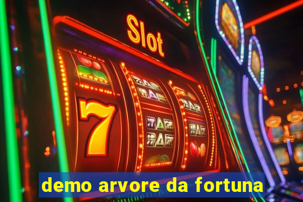 demo arvore da fortuna