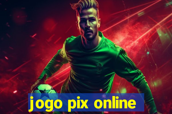 jogo pix online