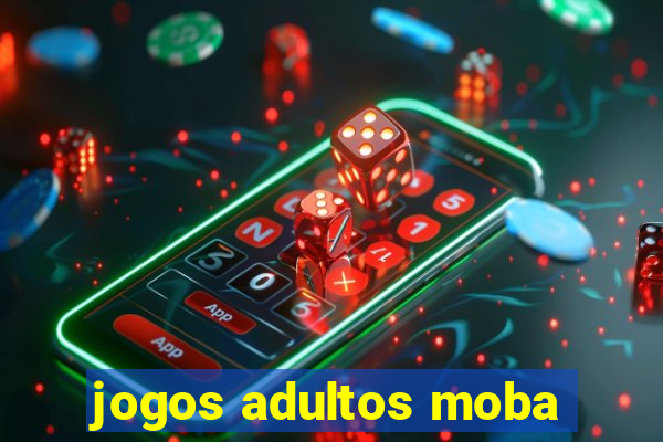 jogos adultos moba