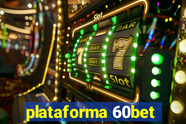 plataforma 60bet