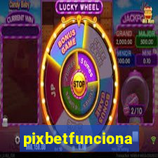 pixbetfunciona