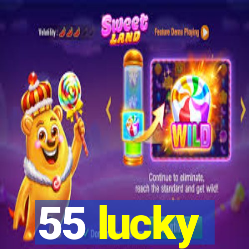 55 lucky