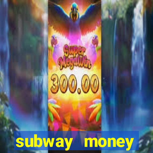 subway money depósito 1 real