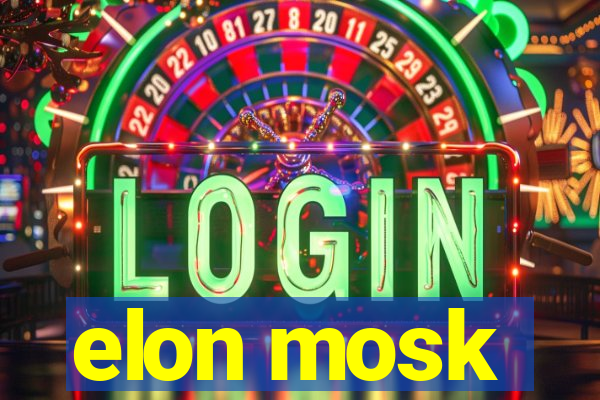 elon mosk