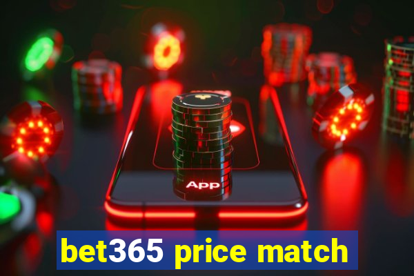 bet365 price match