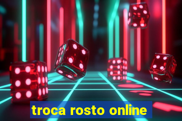 troca rosto online