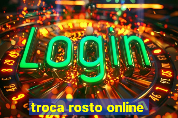 troca rosto online