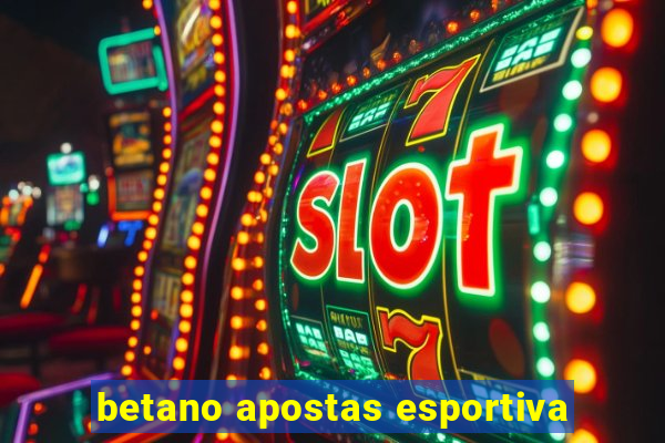 betano apostas esportiva