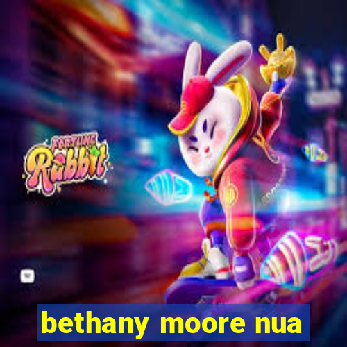 bethany moore nua