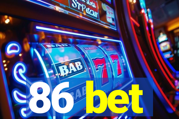 86 bet