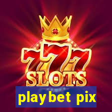 playbet pix