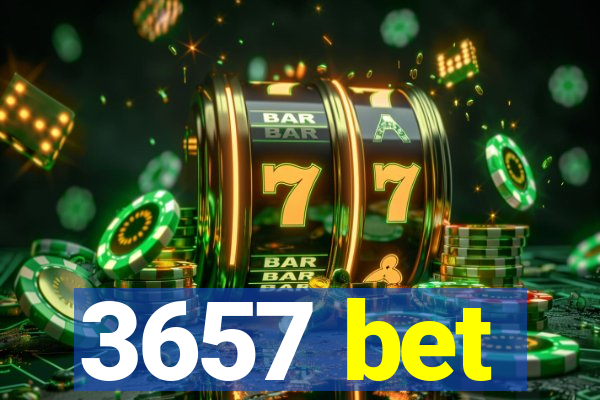 3657 bet