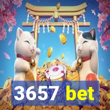 3657 bet