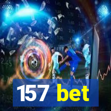 157 bet